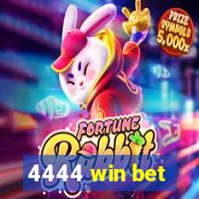 4444 win bet